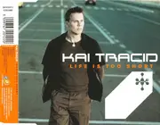 CD Single - Kai Tracid - Life Is Too Short