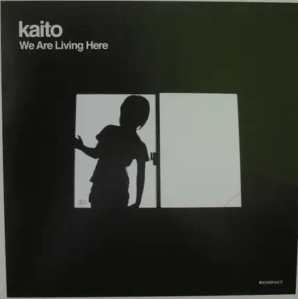 Kaito - WE ARE LIVING HERE
