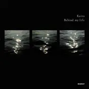 Kaito - BEHIND MY LIFE