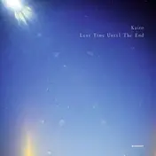 Kaito - Less Time Until the End