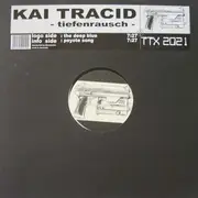 12inch Vinyl Single - Kai Tracid - Tiefenrausch