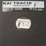 Kai Tracid - Tiefenrausch