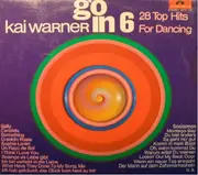 LP - Kai Warner - Go In 6 - 28 Top Hits For Dancing