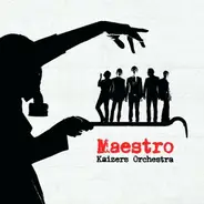 Kaizers Orchestra - Maestro