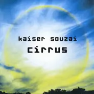 Kaiser Souzai - CIRRUS