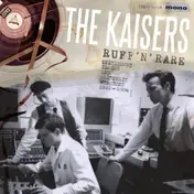 The Kaisers - Ruff'n'rare