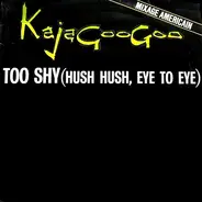 Kajagoogoo - Too Shy (Hush Hush, Eye To Eye) (Mixage Americain)