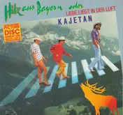Kajetan - Hits Aus Bayern Oder Liebe Liegt In Der Luft