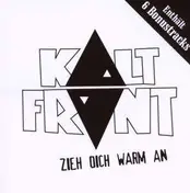Kaltfront - Zieh Dich Warm An