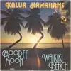 7inch Vinyl Single - Kalua Hawaiians - Moorea Moon / Waikiki Beach
