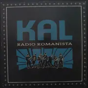 LP - Kal - Radio Romanista - Numbered/ Ltd ed