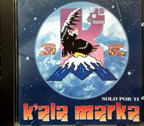 K'ala Marka - Solo Por Ti