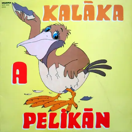 Kaláka - A Pelikán