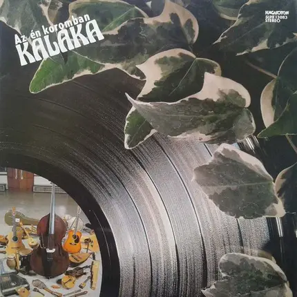 Kaláka - Az Én Koromban