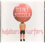 Kalahari Surfers - Muti Media