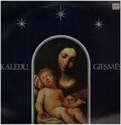 LP - Kaledu Giesmes - Sveikas Jezau, Gul Siandiena, Didis Dziaugismas a.o.