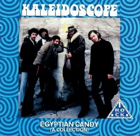 Kaleidoscope - Egyptian Candy (A Collection)