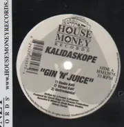 Kalidaskope - Gin 'N' Juice