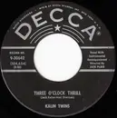 7inch Vinyl Single - Kalin Twins - Three O'Clock Thrill / When