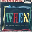 7inch Vinyl Single - Kalin Twins - When