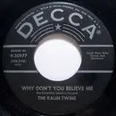 7inch Vinyl Single - Kalin Twins - Why Don't You Believe Me