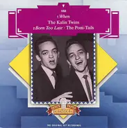 Kalin Twins / Poni-tails - When / Born Too Late