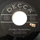 7inch Vinyl Single - Kalin Twins - It's Only The Beginning