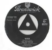 7inch Vinyl Single - Kalin Twins - When / Three O'Clock Thrill
