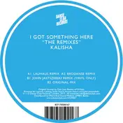 Kalisha - I Got Something Here Lauhaus Rmxs