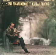 Kállai Ferenc - Esti Sugárkoszorú