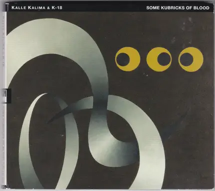 Kalle Kalima & K-18 - Some Kubricks Of Blood