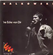 Kalle Kalkowski - 'Ne Ecke Von Dir