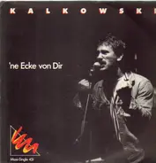 Kalle Kalkowski - 'Ne Ecke Von Dir