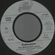 7inch Vinyl Single - Kalle Kalkowski - Für Dich Tu Ich's Gern