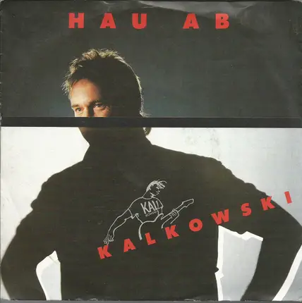 Kalle Kalkowski - Hau Ab