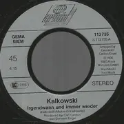 7inch Vinyl Single - Kalle Kalkowski - Irgendwann Und Immer Wieder