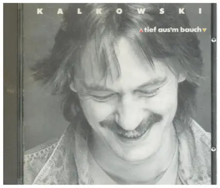 Kalle Kalkowski - Tief Aus'm Bauch