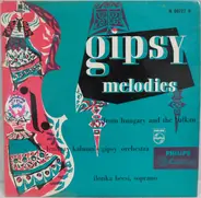 Kalman Lendvay And His Gypsy Orchestra , Ilonka Becsi - Gipsy Melodies From Hungary And The Balkan