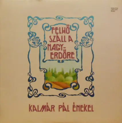 Kalmár Pál - Felhő Száll A Nagyerdőre