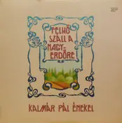 Kalmár Pál - Felhő Száll A Nagyerdőre