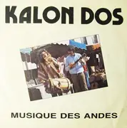 7inch Vinyl Single - Kalon Dos - Musiques Des Andes