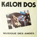 7inch Vinyl Single - Kalon Dos - Musiques Des Andes