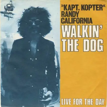 Kapt. Kopter Randy California - Walkin' The Dog