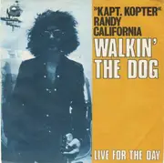 7inch Vinyl Single - Kapt. Kopter Randy California - Walkin' The Dog