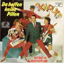 7inch Vinyl Single - Kaputt - Da Helfen Keine Pillen