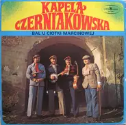 Kapela Czerniakowska - Bal U Ciotki Marcinowej