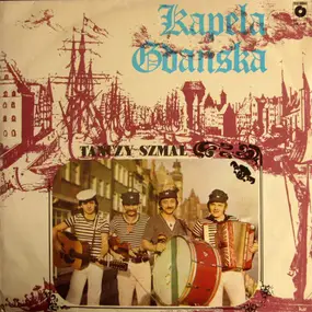 Kapela Gdańska - Tańczy Szmal