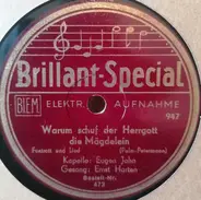Kapelle Eugen Jahn - Warum Schuf Der Herrgott Die Mägdelein / Annemarie, Soldaten Brauchen Liebe