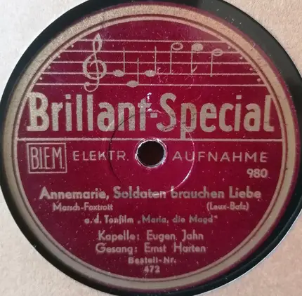 Kapelle Eugen Jahn - Warum Schuf Der Herrgott Die Mägdelein / Annemarie, Soldaten Brauchen Liebe