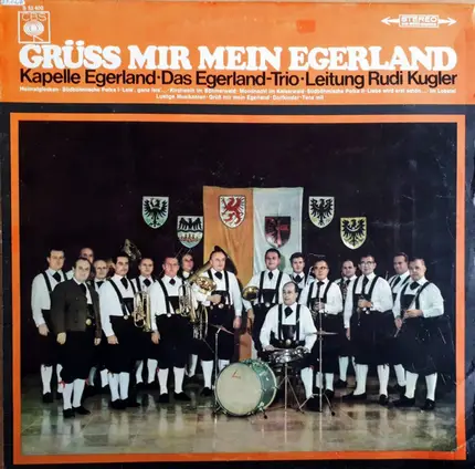 Kapelle Egerland , Das Egerland-Trio Leitung: Rudolf Kugler - Grüss Mir Mein Egerland